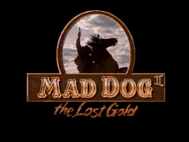 Mad Dog II: The Lost Gold  title screen image #1 